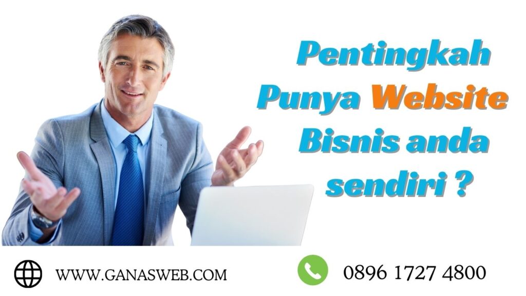 Pentingnya Memiliki Situs Web Bisnis Anda Sendiri